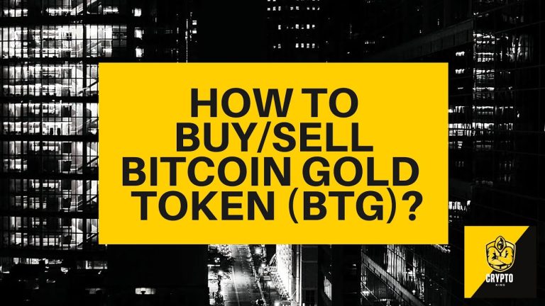 How to buy/sell Bitcoin Gold ($BTG) Token? Crypto Beginners Guide – BTG explained