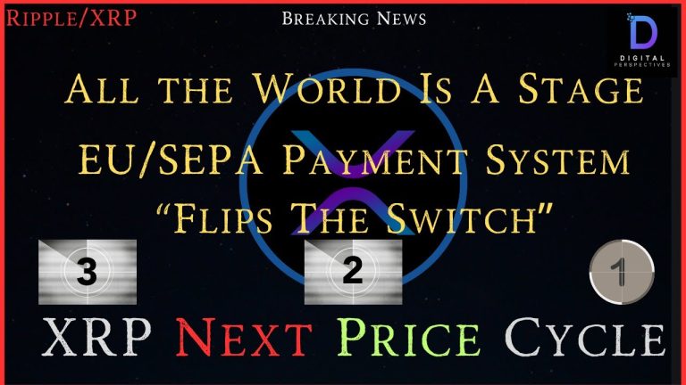 Ripple/XRP-EU/SEPA "Flip The Switch" Today, All The World Is A Stage=AMMs, XRP Next Price Cycle