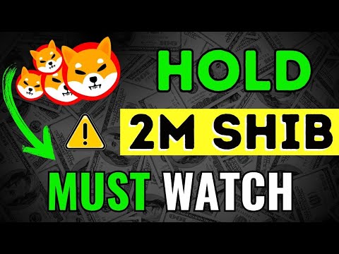 YOU SHOULD HOLD ( 2 MILLION🔥 )  SHIBA INU TOKENS! YOU WILL BE RICH SOON! SHIBA COIN NEWS PREDICTION