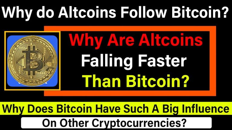 Why Altcoins Follow Bitcoin? Why Does Bitcoin Have Such A Big Influence On Other Cryptocurrencies?