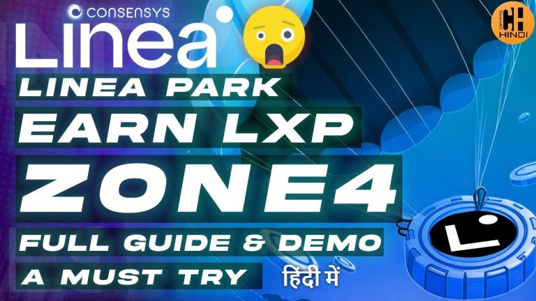 Linea Park Zone4, Earn  $LXP 🎁 & Expect Airdrop. Full Guide – Hindi