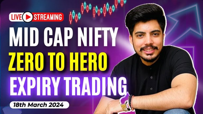 18th March | MIDCAPNIFTY WEEEKLY EXPIRY  | Zero to Hero Trade | Live Analysis of NIFTY 50/ BANKNIFTY